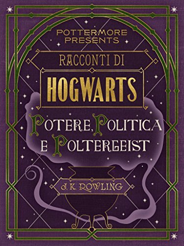 Racconti di Hogwarts potere politica e poltergeist
