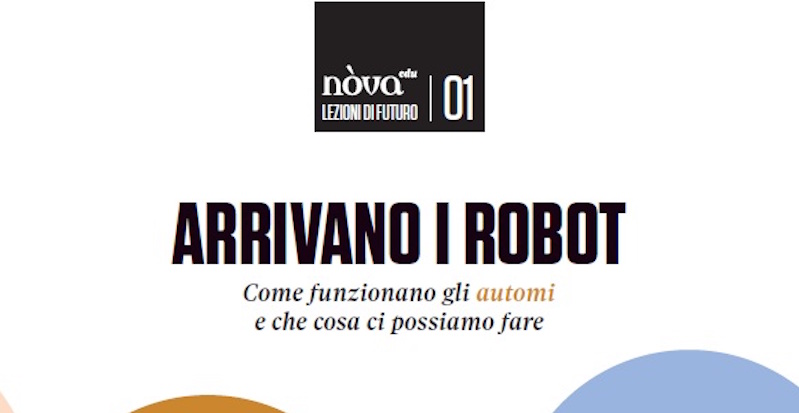 A lezione di futuro con Il Sole 24 Ore: arrivano i Robot A lezione di futuro con Il Sole 24 Ore: arrivano i Robot