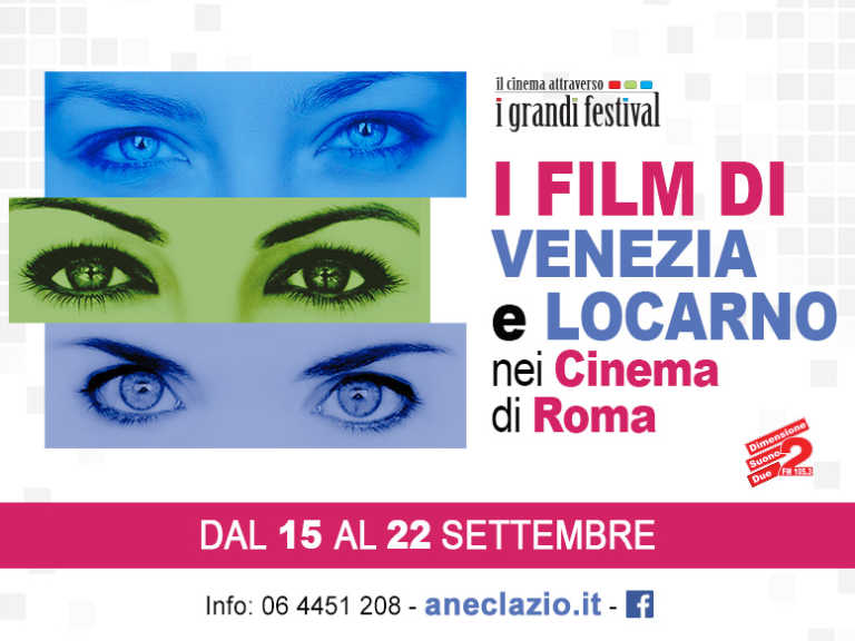 I film di Venezia e Locarno a Roma: il catalogo completo I film di Venezia e Locarno a Roma: il catalogo completo