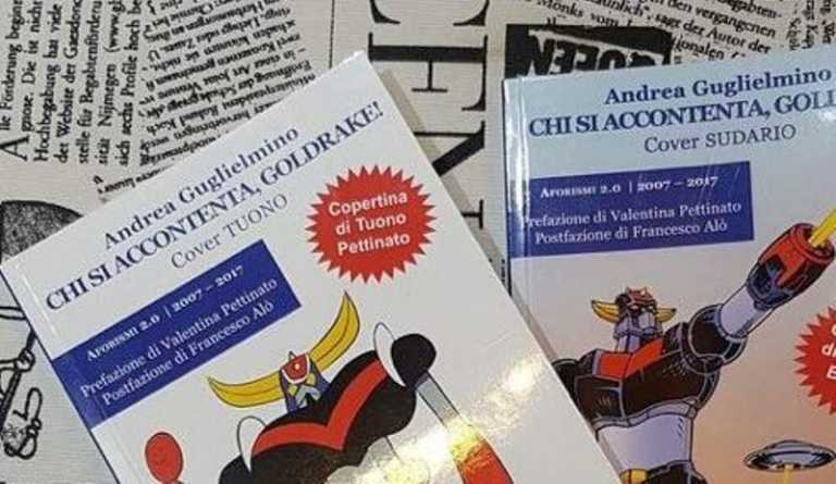 Chi si accontenta, Goldrake! di Andrea Guglielmino a Più libri più liberi
