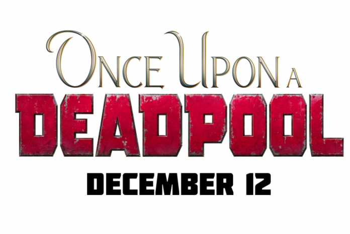 deadpool Once Upon a Deadpool