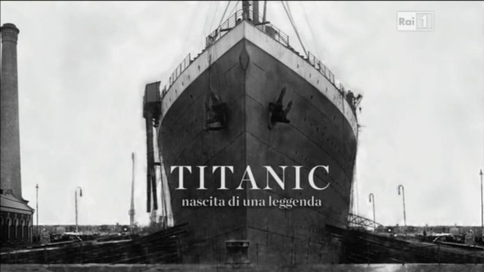 Titanic - Nascita di una leggenda