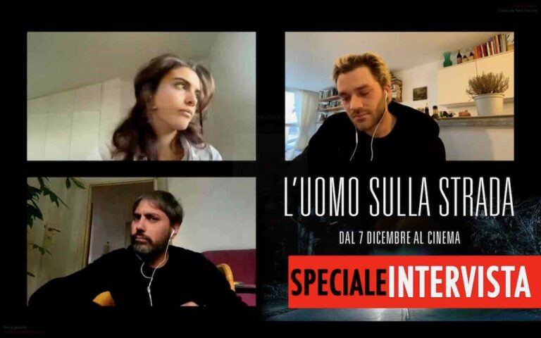 L’uomo sulla strada: intervista ai protagonisti
