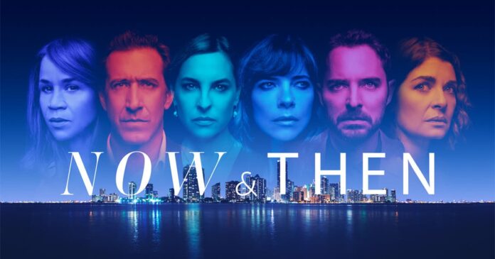 Now & Then serie tv 2022