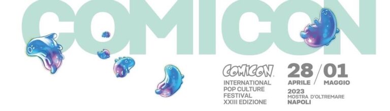 COMICON Napoli 2023, annunciati gli ospiti internazionali