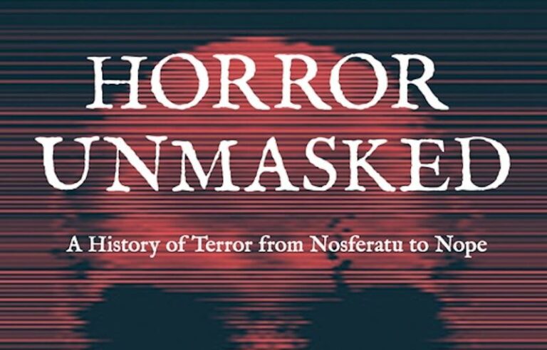 Horror Unmasked – A History of Terror from Nosferatu to Nope, di Brad Weismann