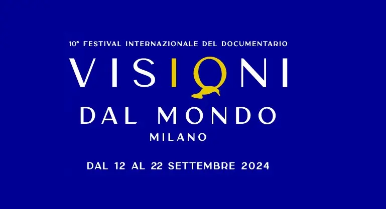 10° Festival Internazionale del Documentario Visioni dal Mondo